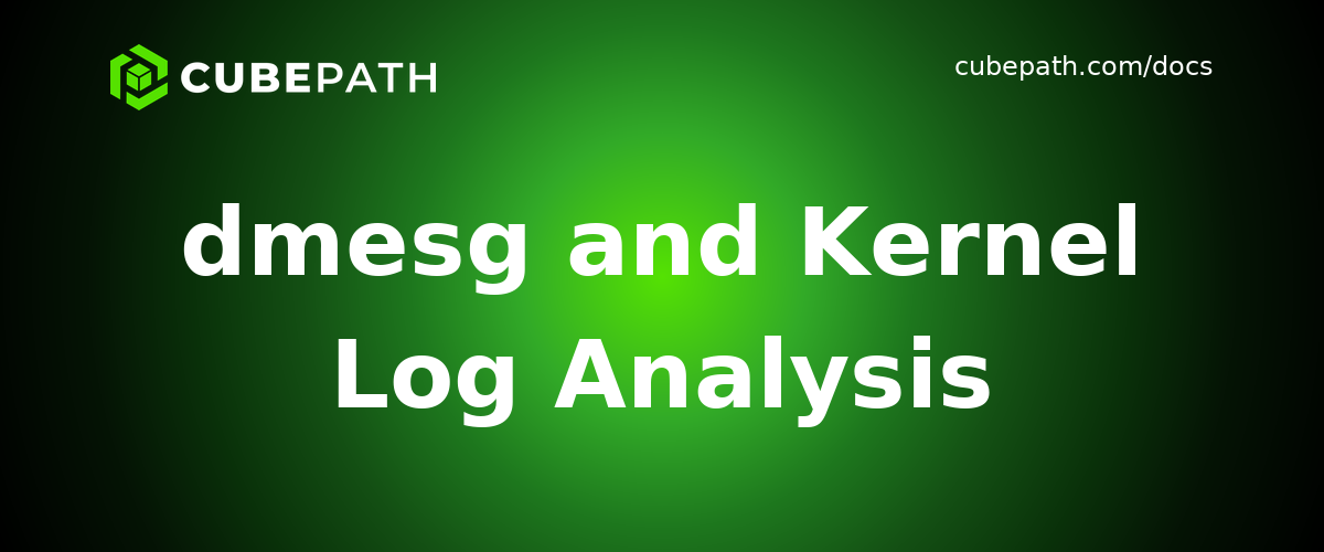 dmesg and Kernel Log Analysis