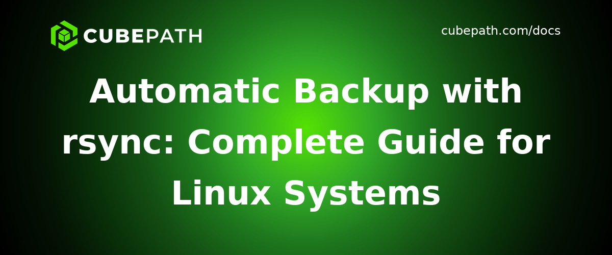 Automatic Backup with rsync: Complete Guide for Linux Systems