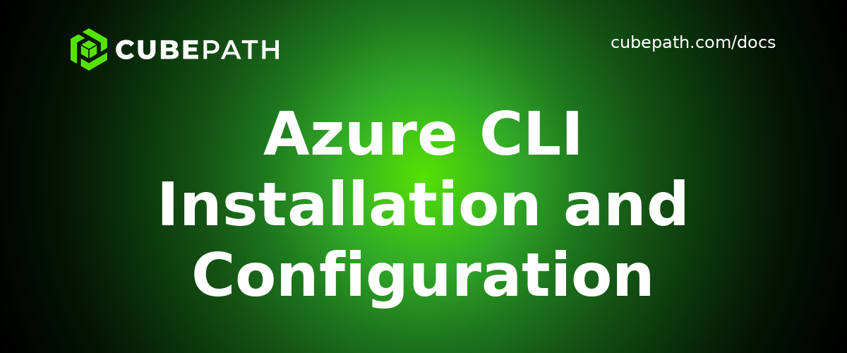 Azure CLI Installation and Configuration