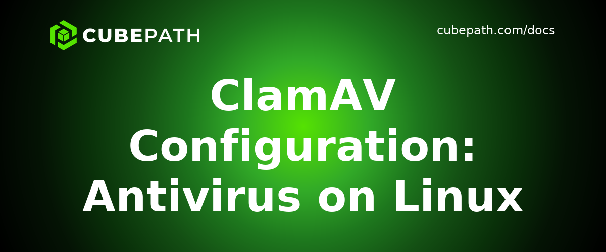ClamAV Configuration: Antivirus on Linux