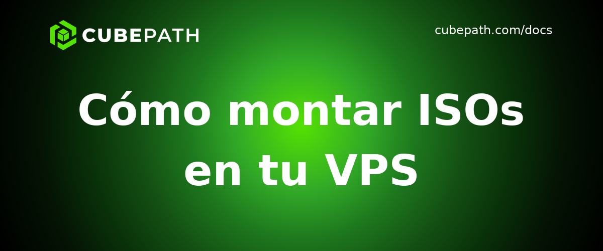 Cómo montar ISOs en tu VPS