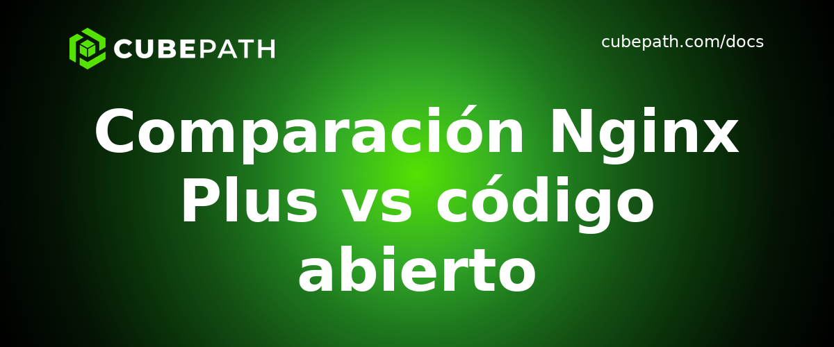 Comparación Nginx Plus vs código abierto