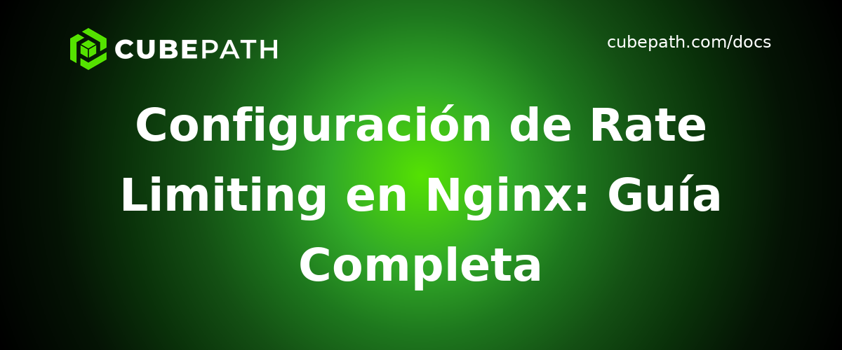 Configuración de Rate Limiting en Nginx: Guía Completa