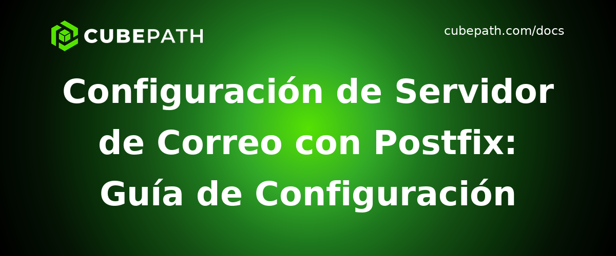 Configuración de Servidor de Correo con Postfix: Guía de Configuración Completa
