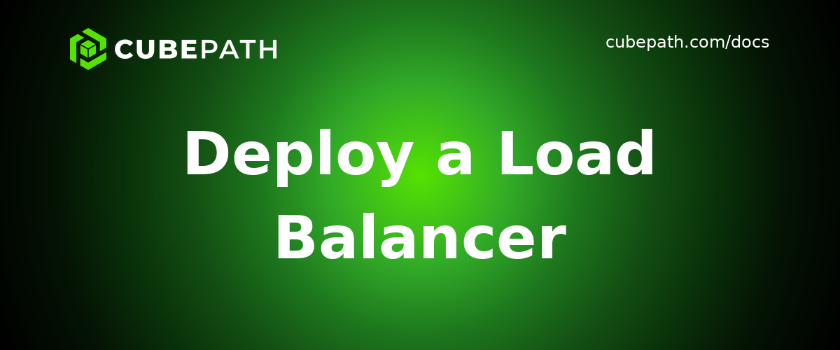Deploy a Load Balancer - CubePath Docs | CubePath