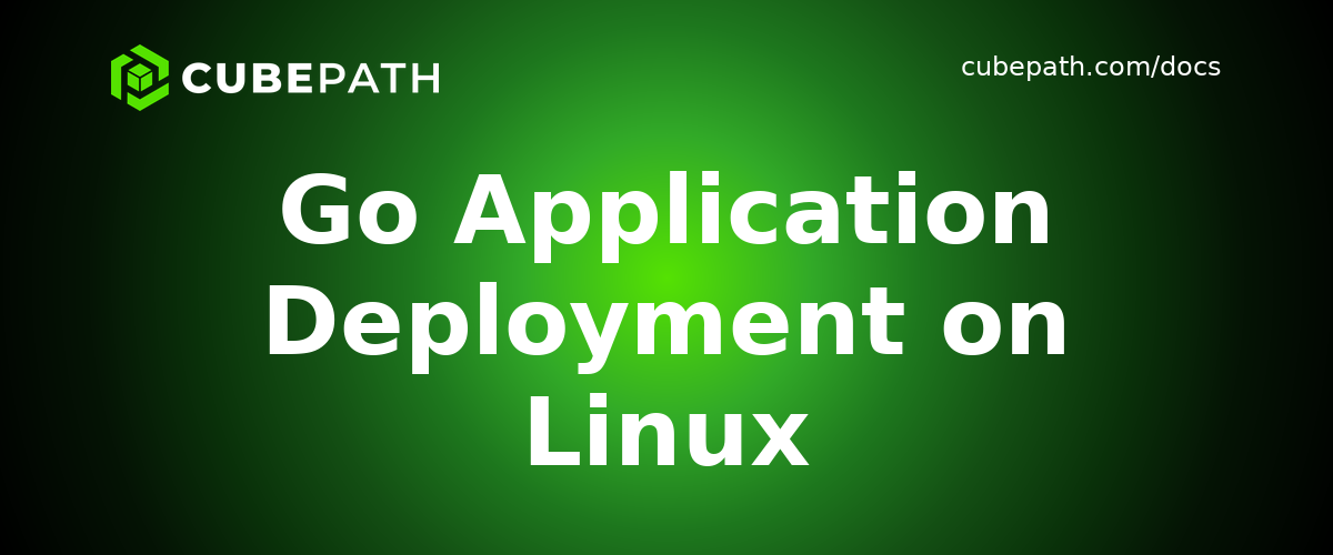 Go Application Deployment on Linux