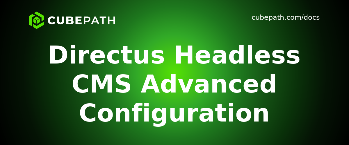 Directus Headless CMS Advanced Configuration