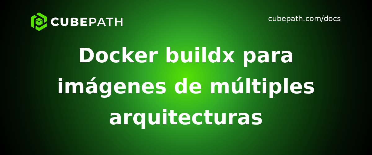 Docker buildx para imágenes de múltiples arquitecturas