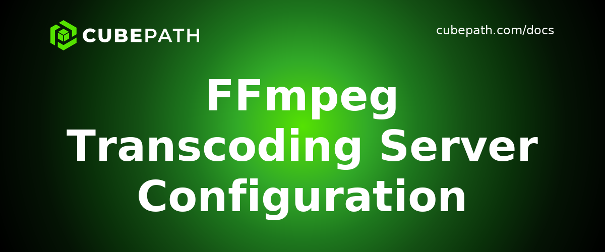 FFmpeg Transcoding Server Configuration