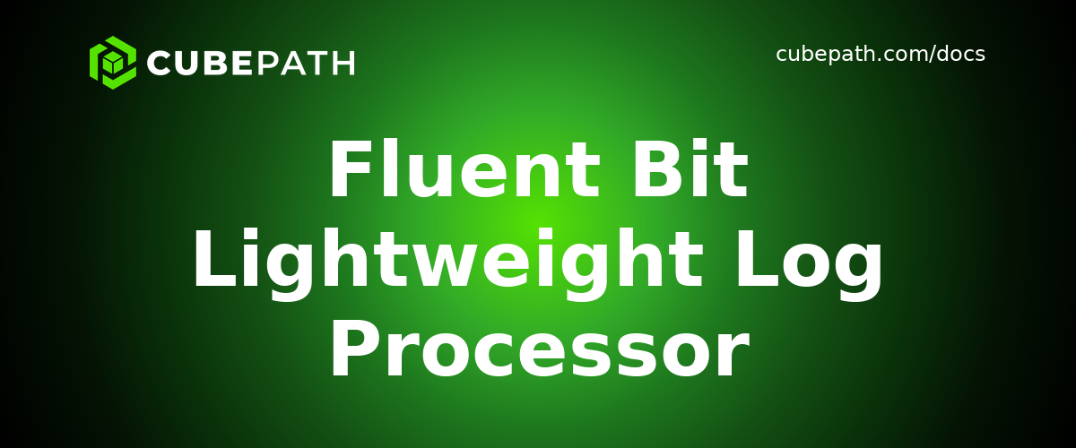 Fluent Bit Lightweight Log Processor