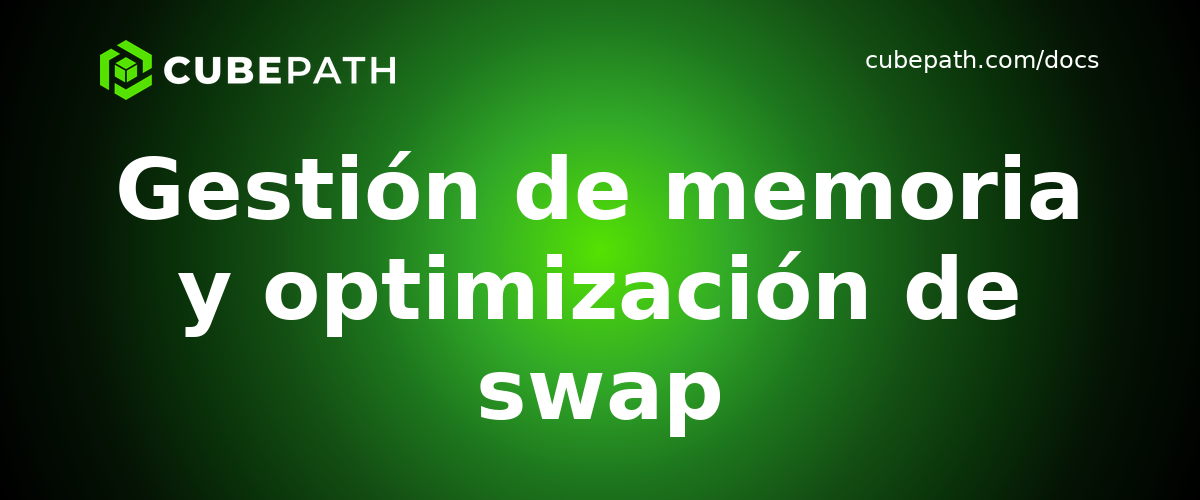 Gestión de memoria y optimización de swap