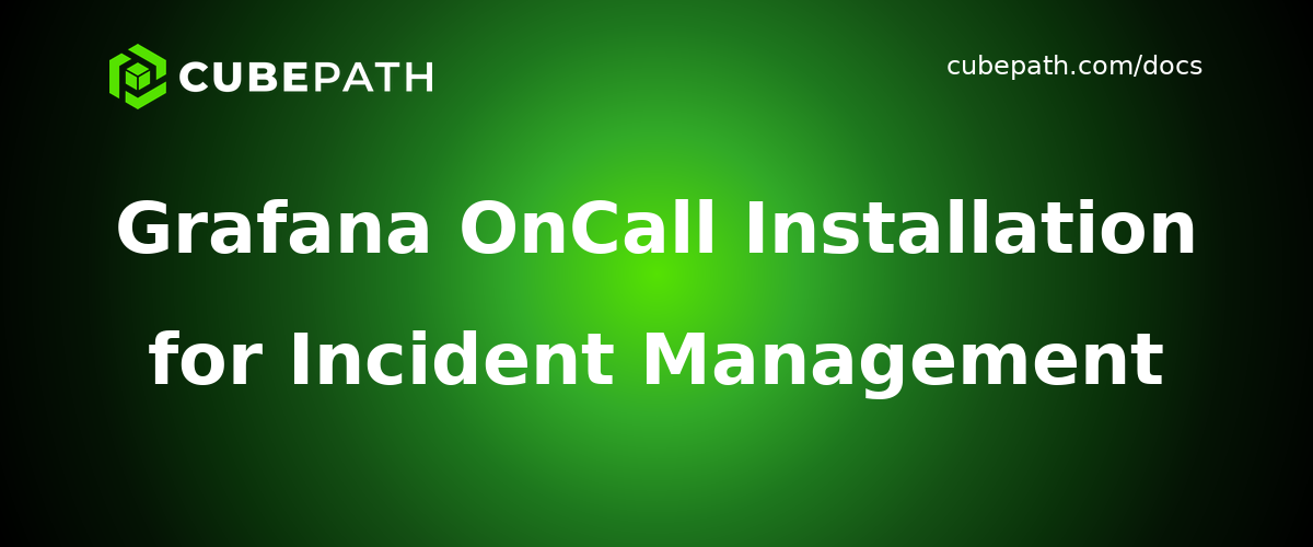 Grafana OnCall Installation for Incident Management