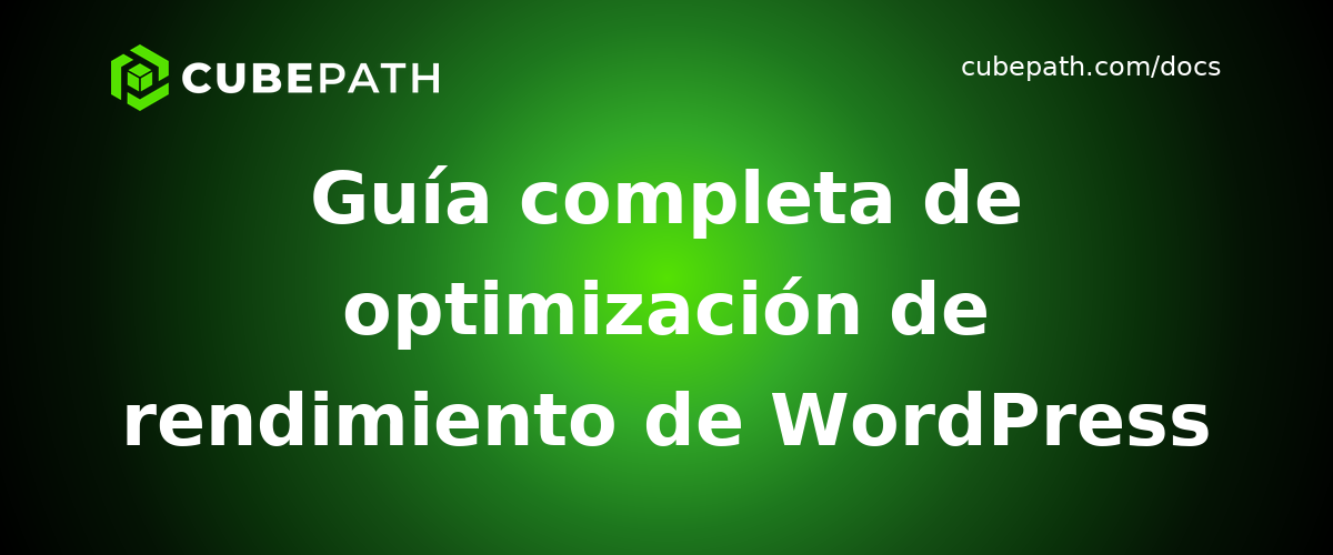 Guía completa de optimización de rendimiento de WordPress