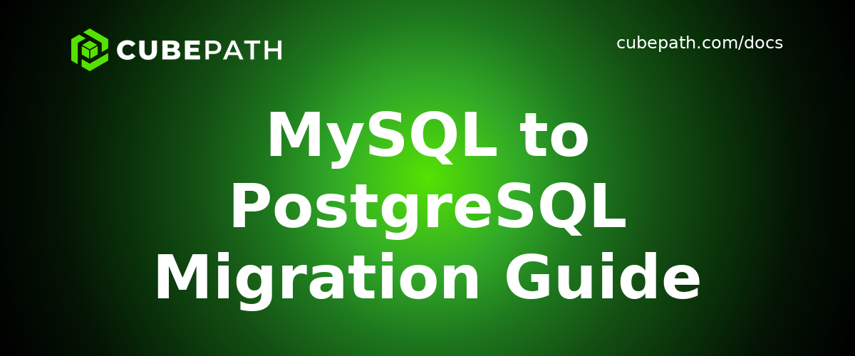 MySQL to PostgreSQL Migration Guide