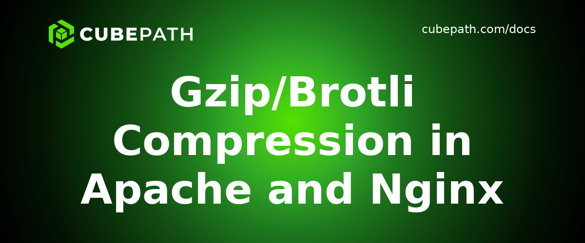 Gzip/Brotli Compression in Apache and Nginx
