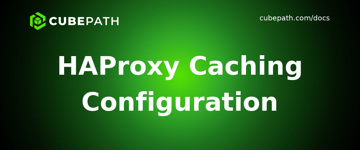 HAProxy Caching Configuration