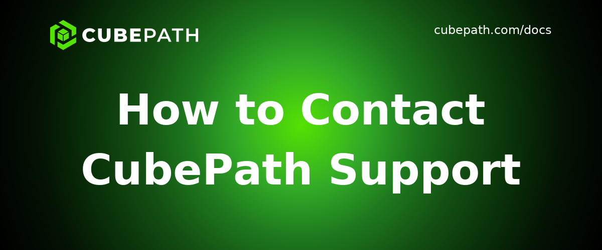 How to Contact CubePath Support