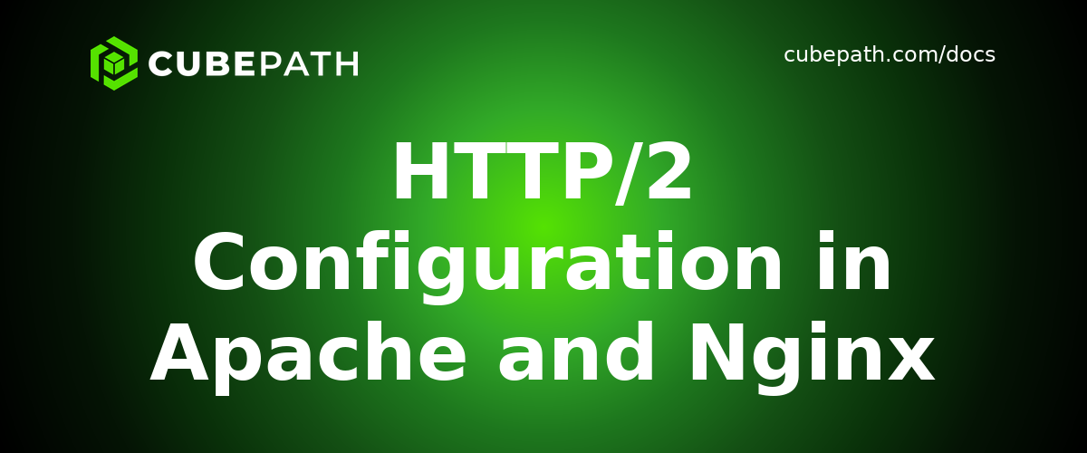 HTTP/2 Configuration in Apache and Nginx