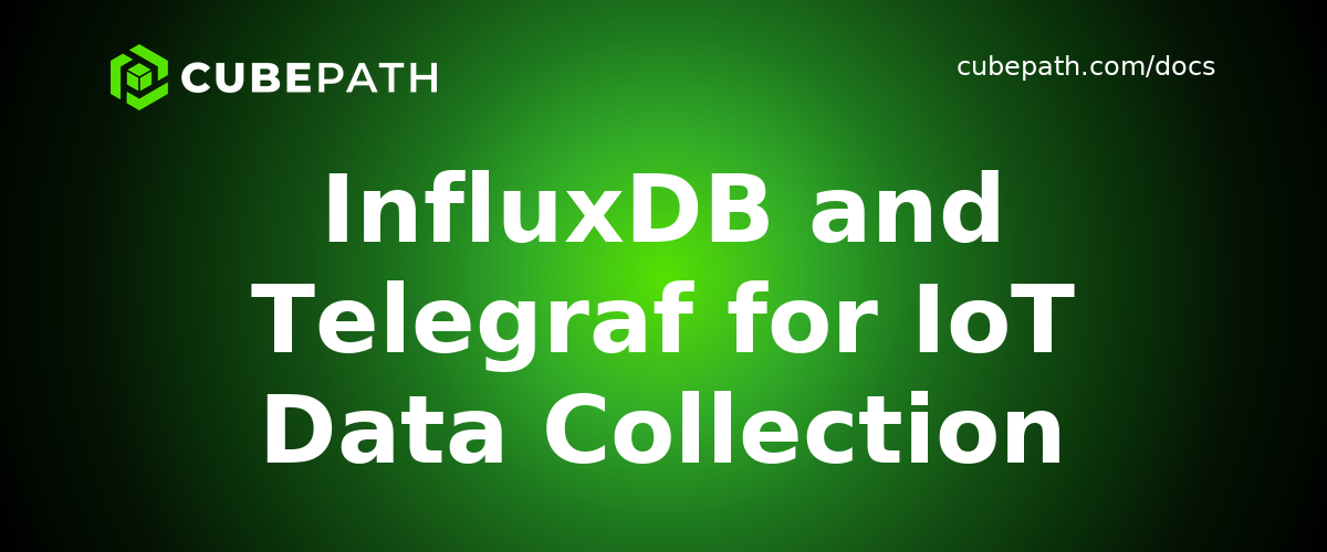 InfluxDB and Telegraf for IoT Data Collection