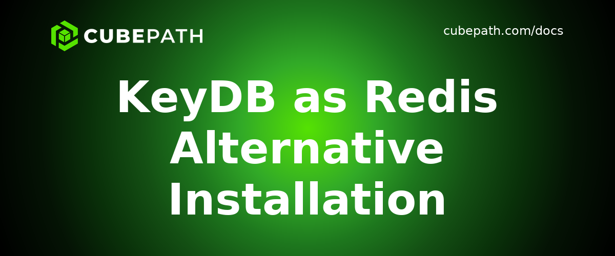 KeyDB as Redis Alternative Installation