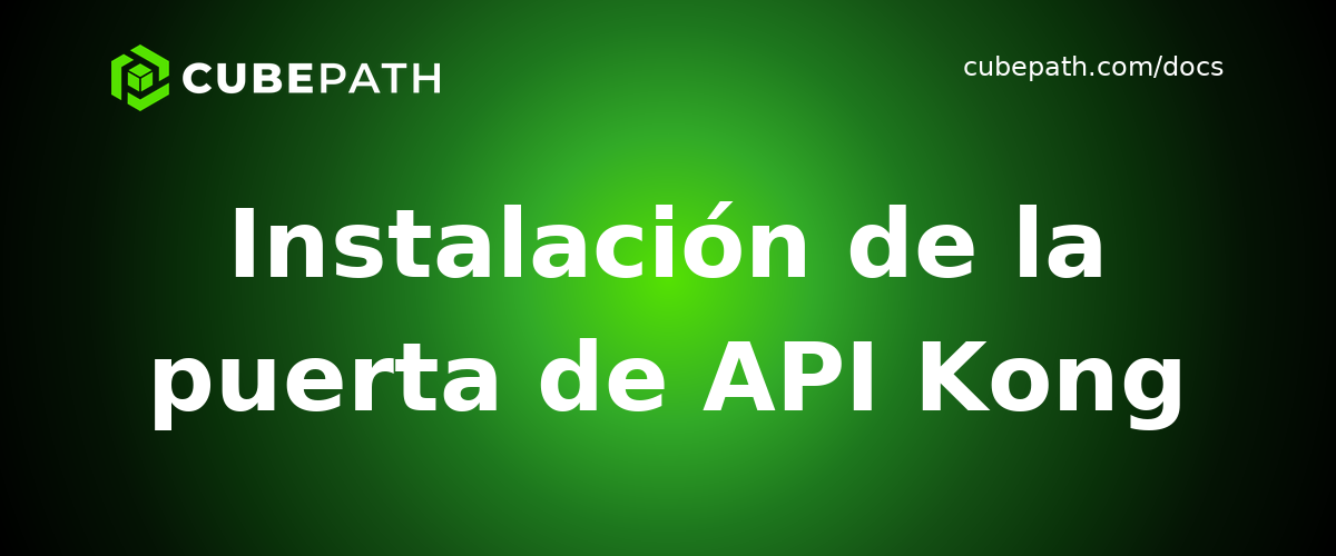 Instalación de la puerta de API Kong