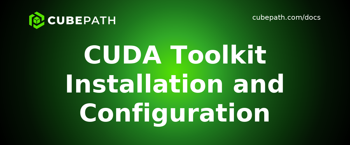 CUDA Toolkit Installation and Configuration