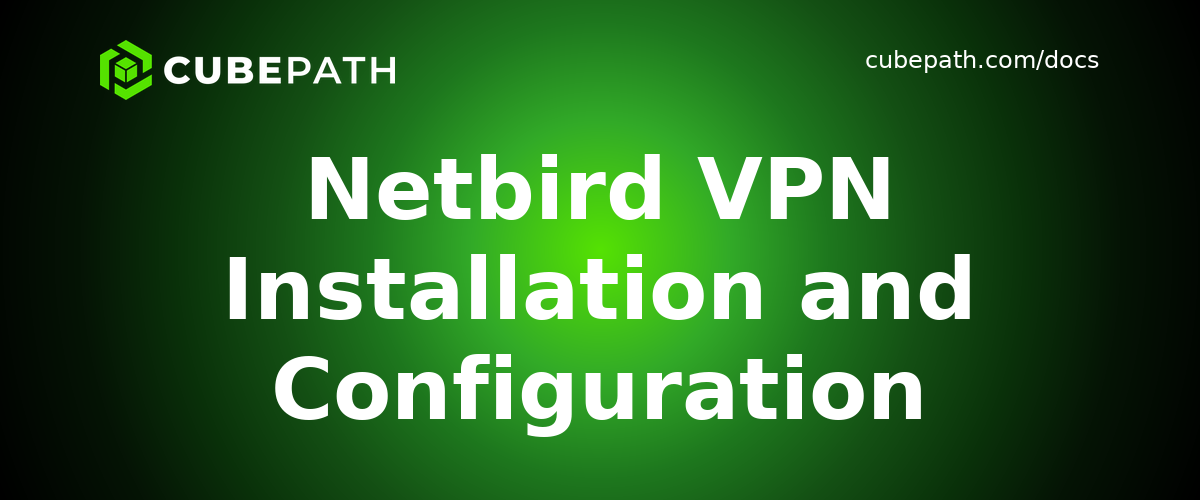 Netbird VPN Installation and Configuration