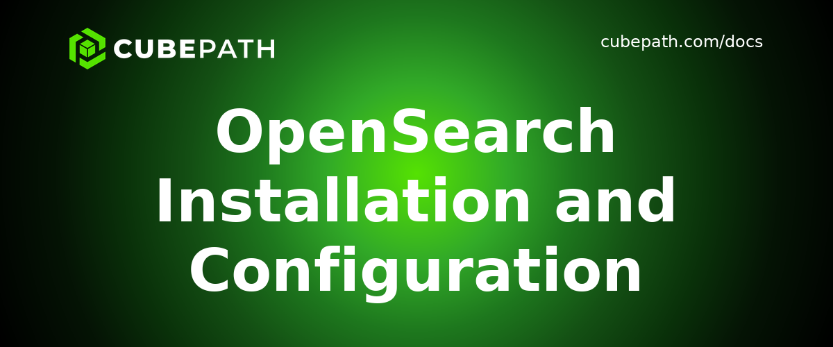 OpenSearch Installation and Configuration