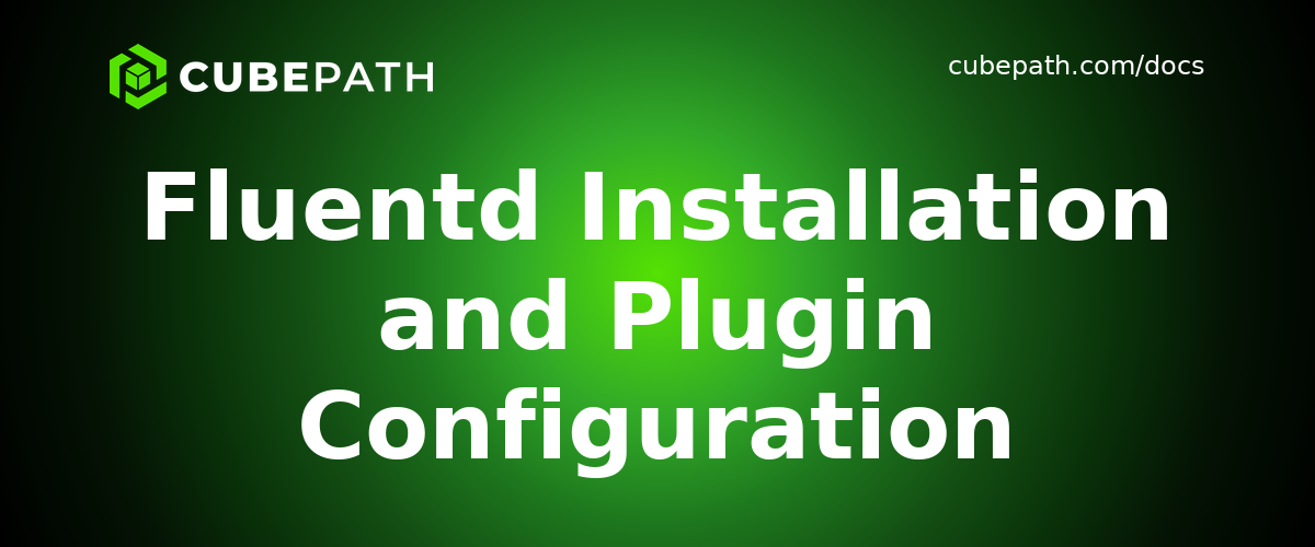 Fluentd Installation and Plugin Configuration