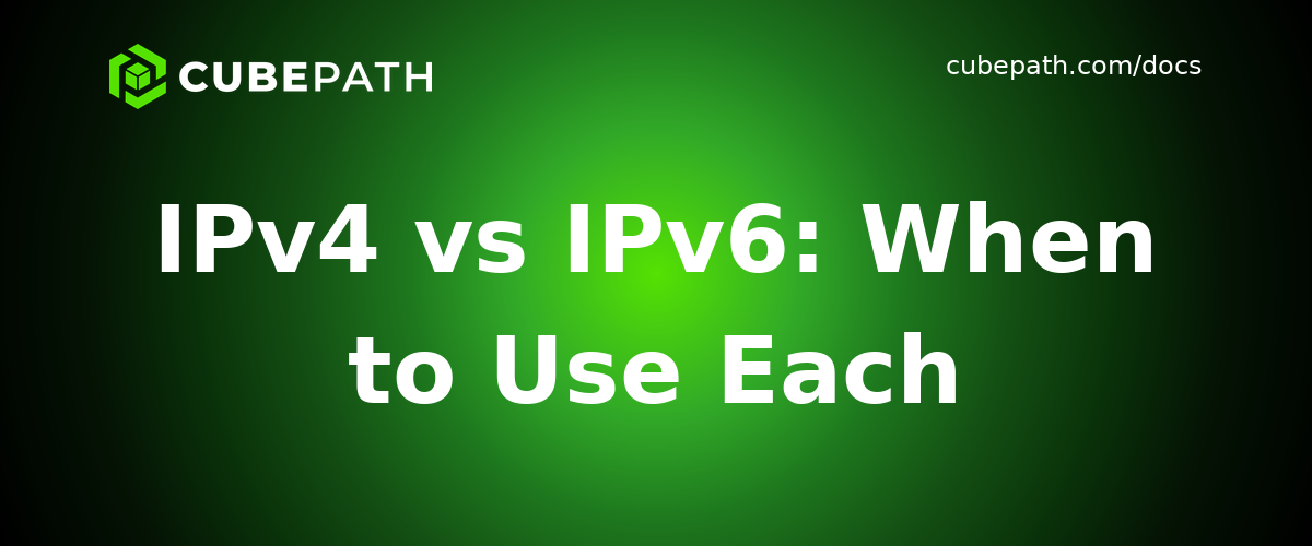 IPv4 vs IPv6: When to Use Each