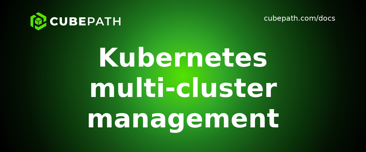 Kubernetes multi-cluster management