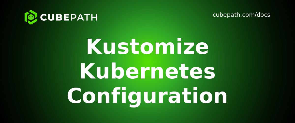 Kustomize Kubernetes Configuration Management