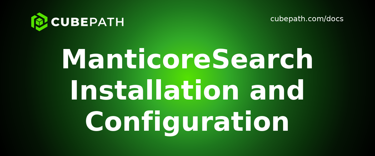 ManticoreSearch Installation and Configuration