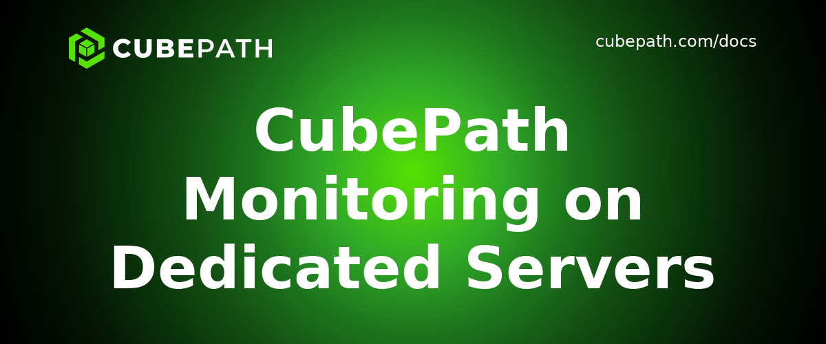 CubePath Monitoring on Dedicated Servers