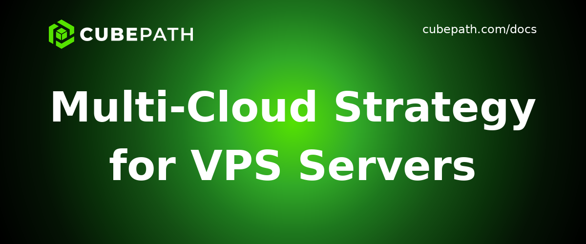 Multi-Cloud Strategy for VPS Servers