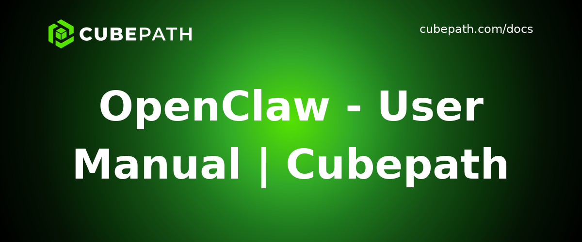OpenClaw - User Manual | Cubepath