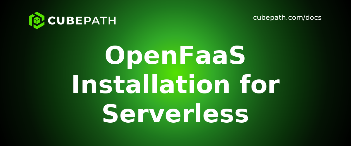 OpenFaaS Installation for Serverless Functions