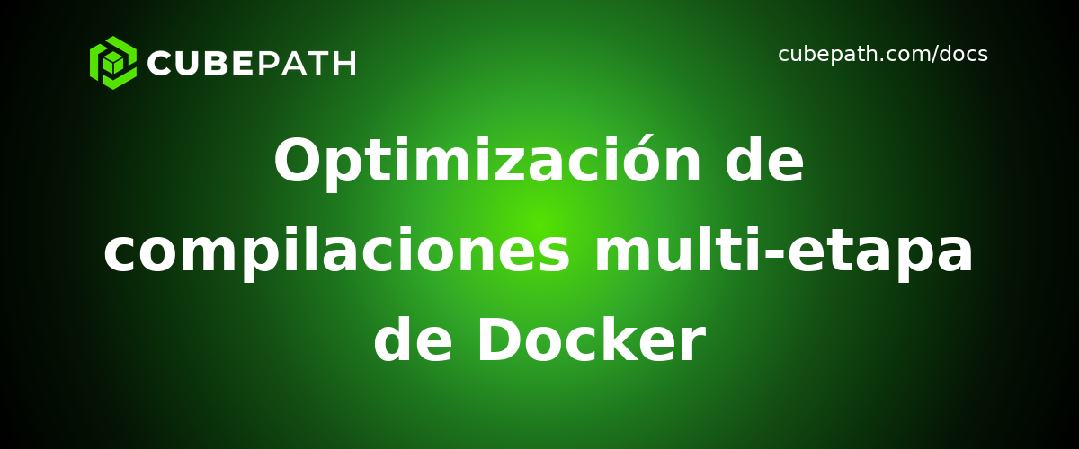 Optimización de compilaciones multi-etapa de Docker