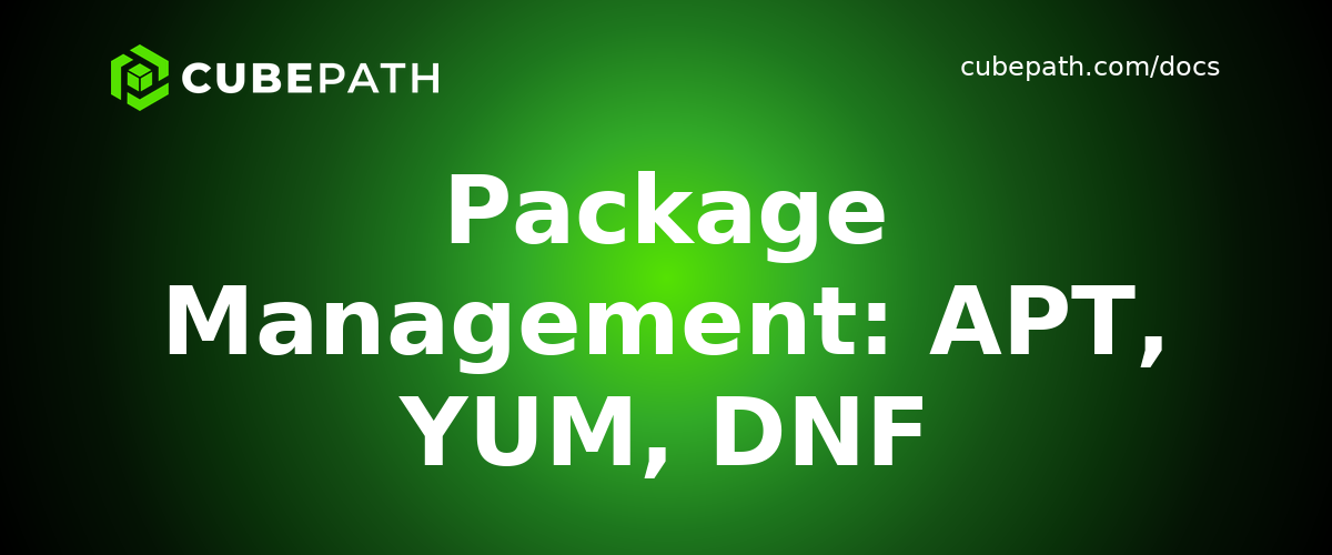 Package Management: APT, YUM, DNF