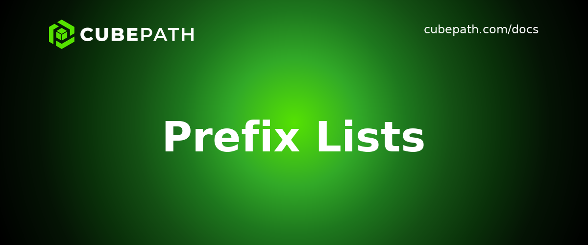 Prefix Lists - CubePath Docs | CubePath