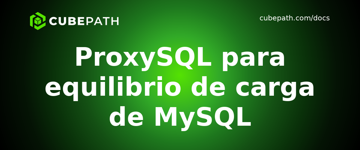 ProxySQL para equilibrio de carga de MySQL
