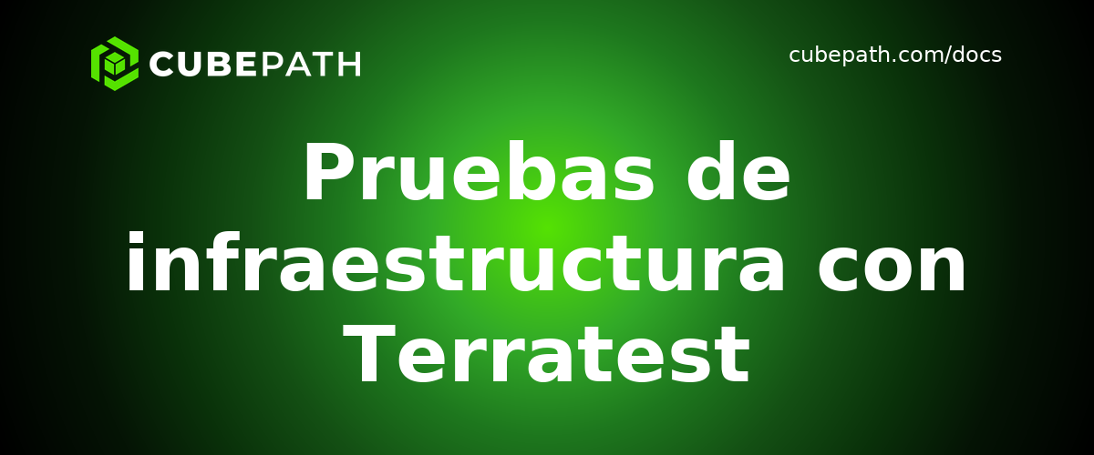 Pruebas de infraestructura con Terratest