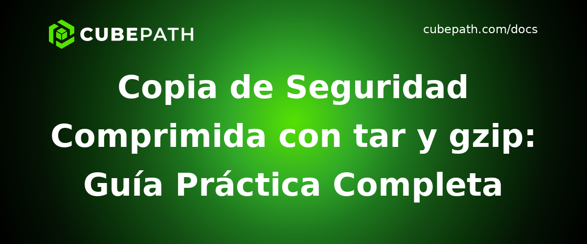Copia de Seguridad Comprimida con tar y gzip: Guía Práctica Completa