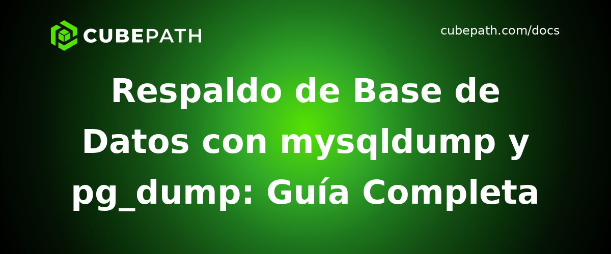 Respaldo de Base de Datos con mysqldump y pg_dump: Guía Completa