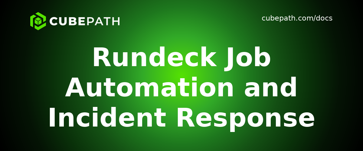 Rundeck Job Automation and Incident Response