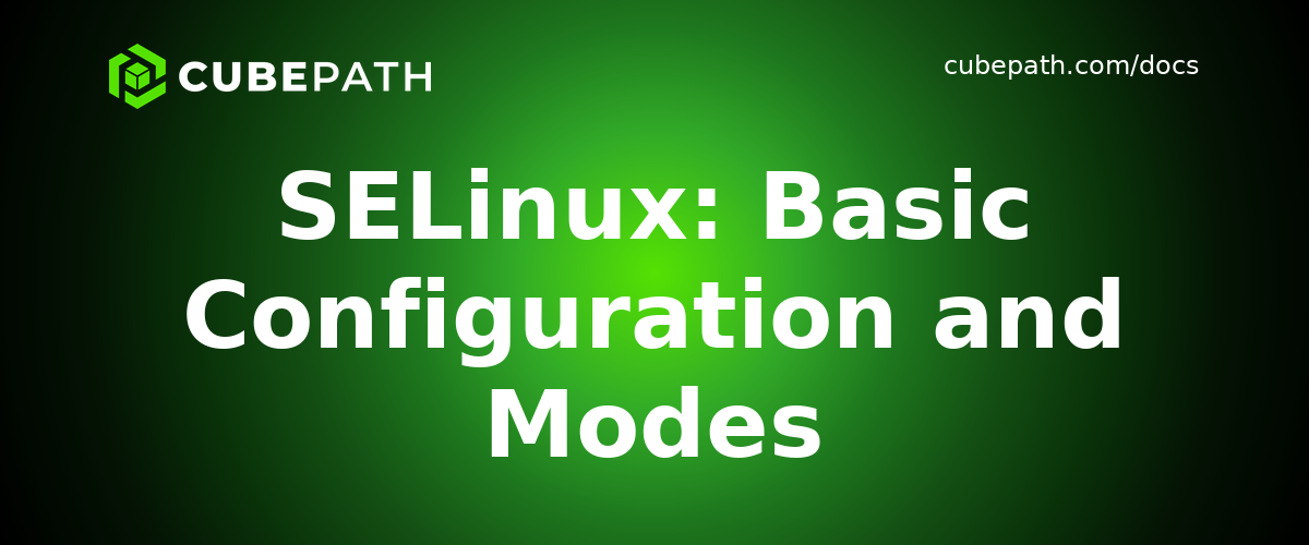 SELinux: Basic Configuration and Modes