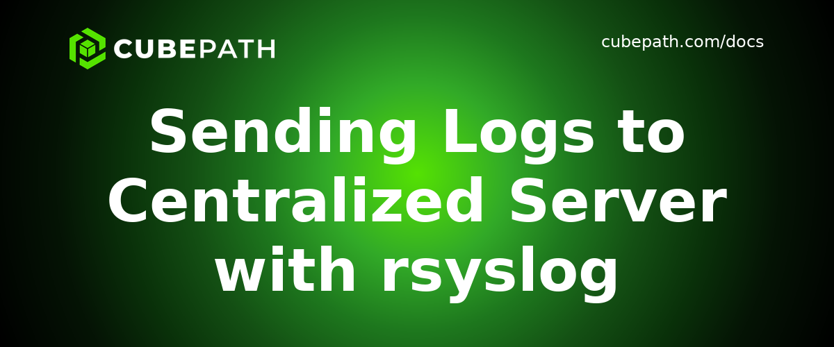 Sending Logs to Centralized Server with rsyslog