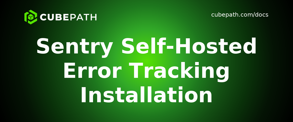 Sentry Self-Hosted Error Tracking Installation