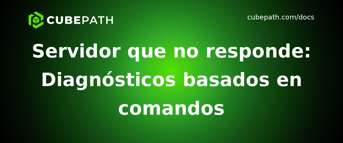 Servidor que no responde: Diagnósticos basados en comandos
