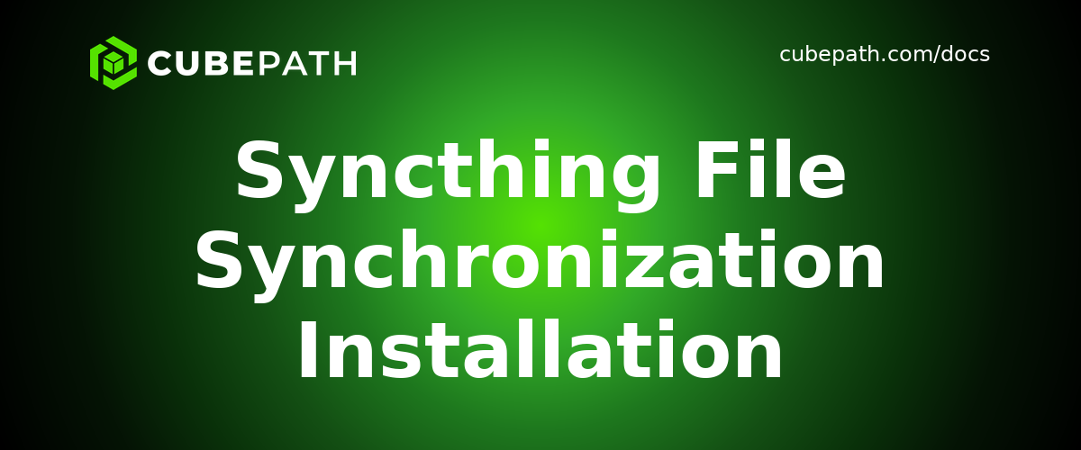 Syncthing File Synchronization Installation